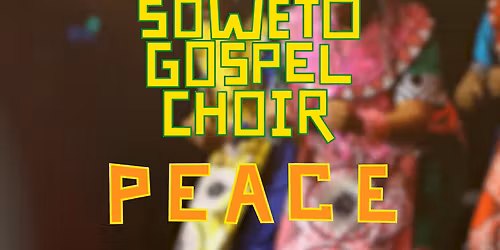 Soweto Gospel Choir: PEACE