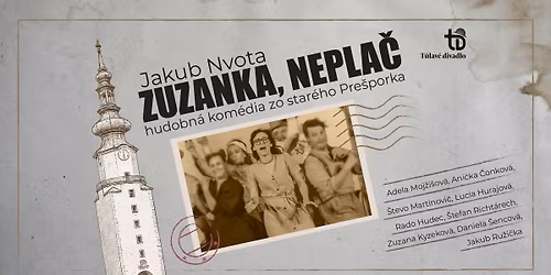 T\u00falav\u00e9 divadlo: Zuzka, nepla\u010d