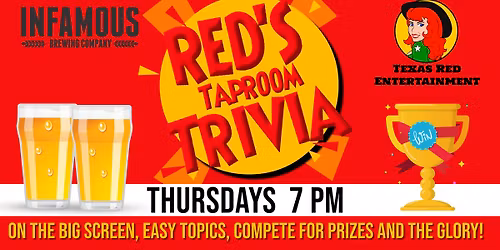 Infamous Brewing ATX presents Thursday night Taproom Trivia with Texas Red Entertainment at 7pm!