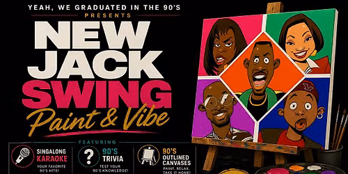 Urban Paint & Sip Party - New Jack Swing Night