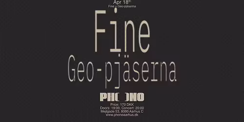 [F\u00c5 BILLETTER] PHONO: Fine + Geo-pj\u00e4serna 