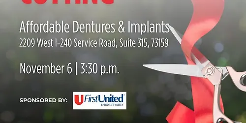 Grand Re-Opening & Ribbon Cutting Celebration for Affordable Dentures & Implants