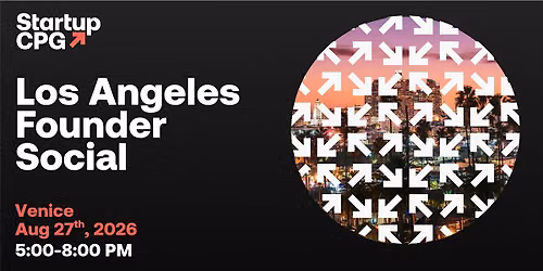 Los Angeles Founder Social - August 2026