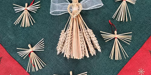 Corn Dollies; Christmas Angel Workshop