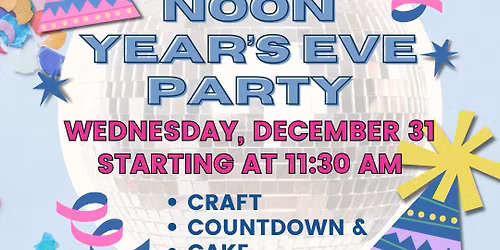 Noon Year's Eve Party at Sanger Public Library