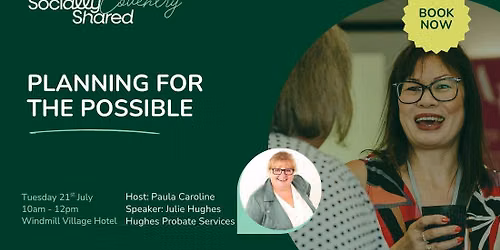 Coventry Socially Shared - Planning For The Possible, And Why You Should Consider Your Options