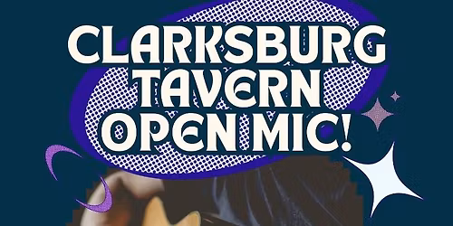 Open Mic Night at Clarksburg Tavern