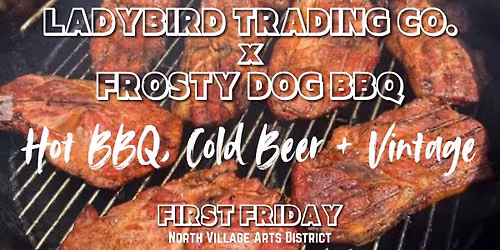 First Friday - BBQ, Beer + Vintage!