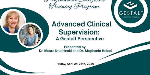 \u200bProfessional Certificate Training Program in Advanced Clinical Supervision: A Gestalt Perspective