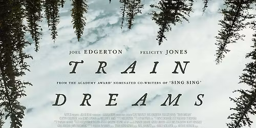 ReelTalk - Train Dreams (2024)