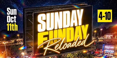 Sunday Funday Reloaded