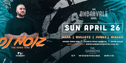 DJ NOIZ at The Ambarvale Hotel