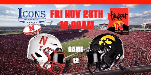 \ud83d\udea8\ud83c\udf3d\ud83c\udfc8Nebraska vs Iowa Hawkeyes Watch Party @ Icons Sports Grill \ud83c\udf89