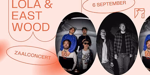 Lola & Eastwood \u2736 Zaalconcert \u2736 Snuffel Hostel