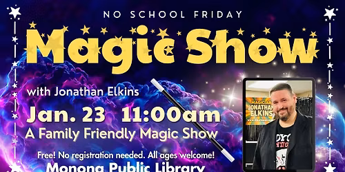 No School Friday: Magic Show with Jonathan Elkins!