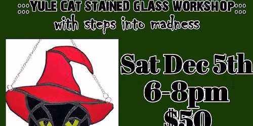 Yule Cat Stained Glass Workshop!