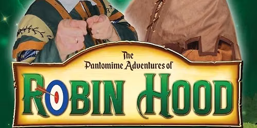 The Pantomime Adventures of Robin Hood