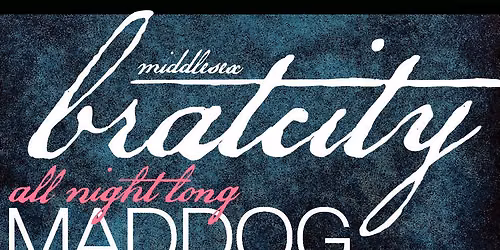 Bratcity: MADDOG ALL NIGHT LONG