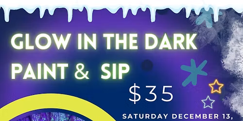 ❄️🧪Glow In the Dark Paint & Sip🧪❄️