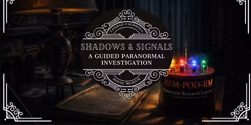 Shadows & Signals : A Guided Paranormal Investigation