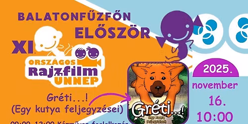 XI. Orsz\u00e1gos Rajzfilm\u00fcnnep  - Gr\u00e9ti...! (Egy kutya feljegyz\u00e9sei)