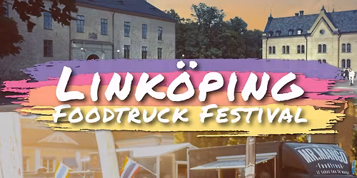 Link\u00f6ping Foodtruck Festival 2026