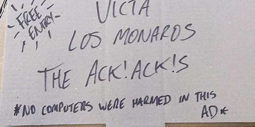 The Ack!Ack!s + Los Monaros + Victa. LIVE!