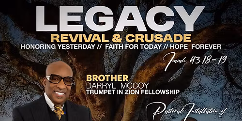 Legacy Revival Crusade and Pastoral Installation 