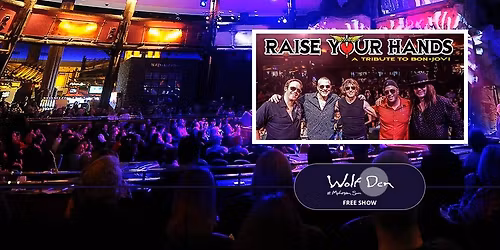Raise Your Hands - A Bon Jovi Tribute at Wolf Den