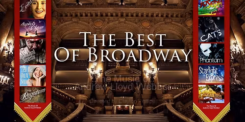 Best of Broadway - Music of Andrew Lloyd Webber at Rose and Alfred Miniaci Performing Arts Center