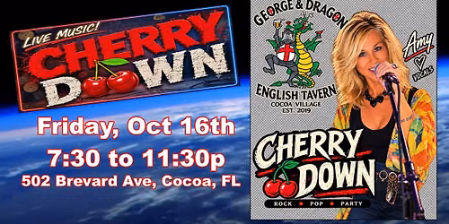 CHERRY DOWN - George & Dragon - Friday Oct 16 - Cocoa Village