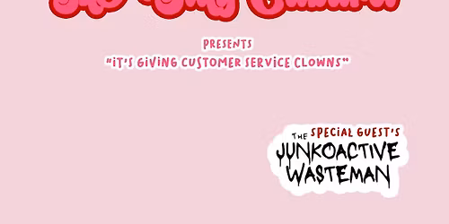 The Silly Cabaret: Its Giving Customer Service Clowns