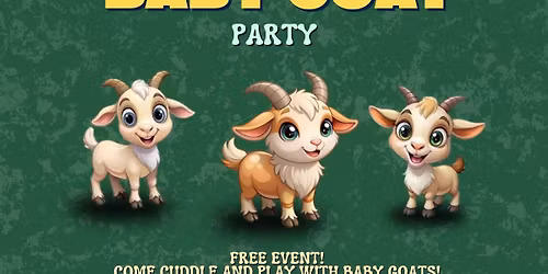 Baby Goat Party!!