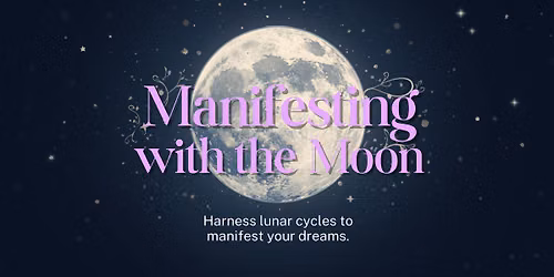 Manifesting with the Moon