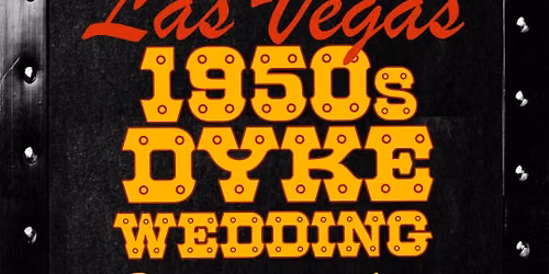1950s Vegas Dyke Party