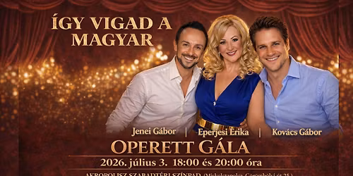 '\u00cdgy vigad a Magyar' Operett G\u00e1la