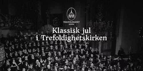 Klassisk jul i Trefoldighetskirken \u2736 Trefoldighet Scene 