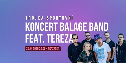BALAGE BAND FEAT. TEREZA | Trojka sportovn\u00ed