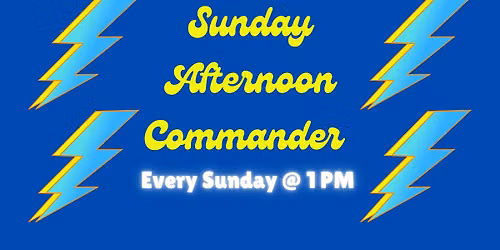 Sunday Afternoon Commander