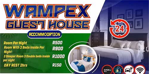 DAY AND NIGHT ACCOMMODATION WAMPEX GUEST HOUSE CALL 083 314 3397 