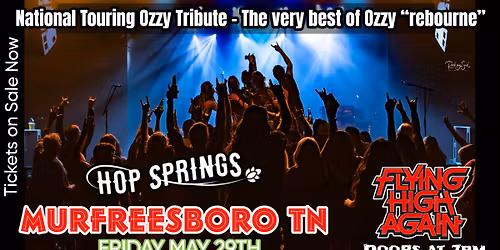 Flying High Again- National Touring Ozzy Tribute @ Hop Springs - Murfreesboro TN