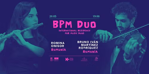 BPM DUO: Romina Oni\u0219or i Bruno Iv\u00e1n Mart\u00ednez Rodr\u00edguez | Koncert, 20.05.26