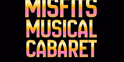 Misfits Musical Cabaret - Presented by Theatre Antigonish and Antigonish Performing Arts