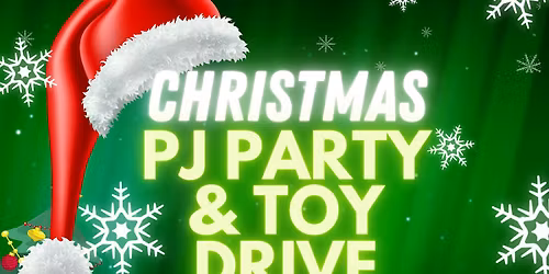 Christmas Pj party and toy drive