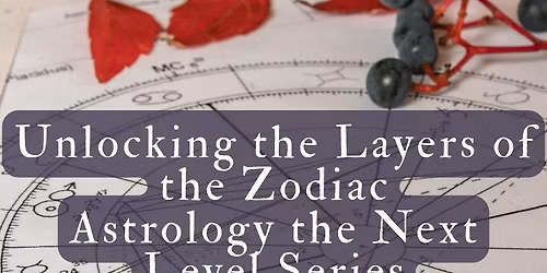 Unlocking the Layers of the Zodiac: Astrology Next Level