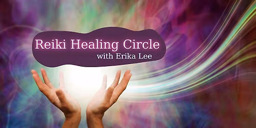 Reiki Healing Circle & Meditation