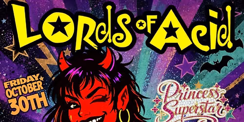 Lords of Acid: Cheeky Freaky Tour w\/ Princess Superstar \/ Tony & The Kiki \/ Mz Neon