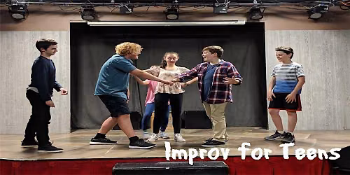 Improv Class Ages 12+ : Dynamic YouthProv! Summer '26