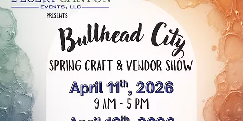 2026 Bullhead City Spring Craft & Vendor Show