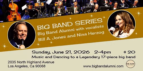 The Big Band Series: Bill A. Jones, Nina Herzog and the Big Band Alumni, Sunday, June 21, 2026